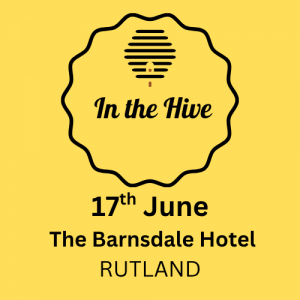 Rutland 'In the Hive' Networking Event - Wednesday 17th June: 10am to 12pm