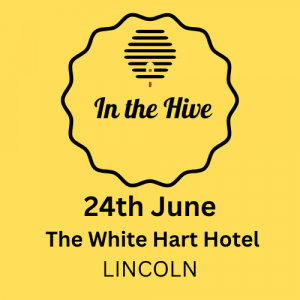 Lincoln 'In the Hive' Networking Event - Wednesday 24th June