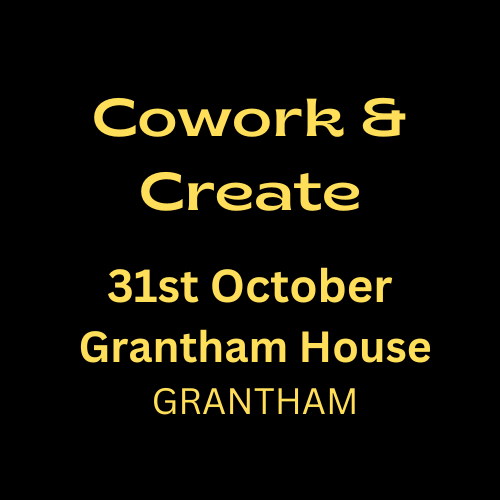 CoWork and Create Grantham House Friday 31st October Grantham